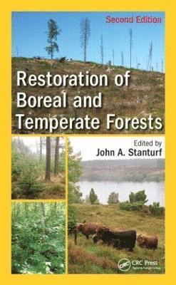 John A. Stanturf - Restoration of Boreal and Temperate Forests, Inbunden