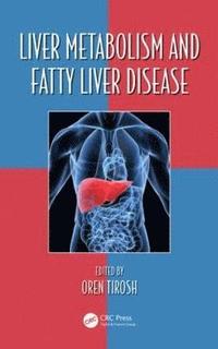 bokomslag Liver Metabolism and Fatty Liver Disease
