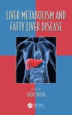 Liver Metabolism and Fatty Liver Disease 1