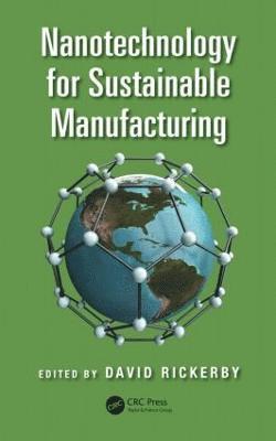 bokomslag Nanotechnology for Sustainable Manufacturing