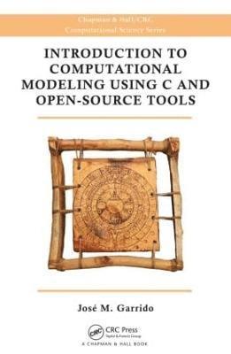 Introduction to Computational Modeling Using C and Open-Source Tools 1