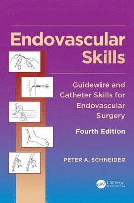 Peter Schneider, Peter A. Schneider - Endovascular Skills, Inbunden