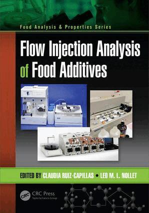 Claudia Ruiz-Capillas, Leo M.L. Nollet - Flow Injection Analysis of Food Additives, Inbunden