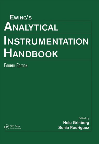 Nelu Grinberg, Sonia Rodriguez - Ewing's Analytical Instrumentation Handbook, Fourth Edition, Inbunden