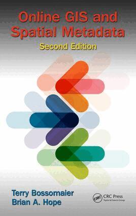 Terry Bossomaier, Brian A. Hope - Online GIS and Spatial Metadata, Inbunden