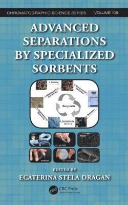 Advanced Separations by Specialized Sorbents 1