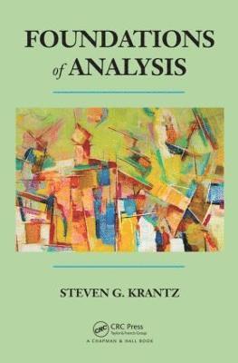 Steven G. Krantz, USA) Krantz, Steven G. (Washington University, St. Louis, Missouri, Steven G Krantz - Foundations of Analysis, Inbunden