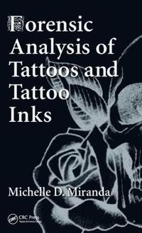 bokomslag Forensic Analysis of Tattoos and Tattoo Inks