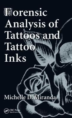 Forensic Analysis of Tattoos and Tattoo Inks 1