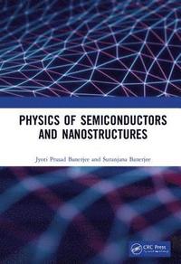 bokomslag Physics of Semiconductors and Nanostructures