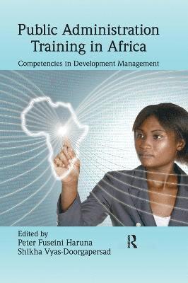 Peter Fuseini Haruna, Shikha Vyas-Doorgapersad - Public Administration Training in Africa, Inbunden