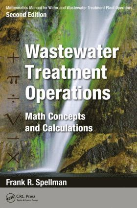 bokomslag Mathematics Manual for Water and Wastewater Treatment Plant Operators: Wastewater Treatment Operations