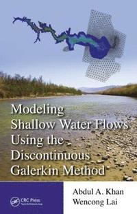 bokomslag Modeling Shallow Water Flows Using the Discontinuous Galerkin Method