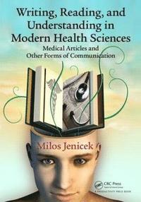 bokomslag Writing, Reading, and Understanding in Modern Health Sciences