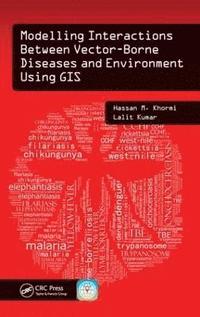 bokomslag Modelling Interactions Between Vector-Borne Diseases and Environment Using GIS