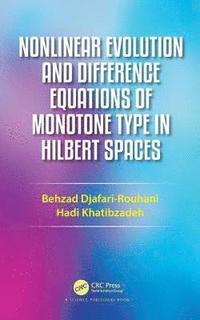 bokomslag Nonlinear Evolution and Difference Equations of Monotone Type in Hilbert Spaces