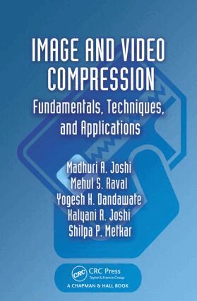 Madhuri A. Joshi, Mehul S. Raval, Yogesh H. Dandawate, Kalyani R. Joshi, Shilpa P. Metkar - Image and Video Compression, Inbunden