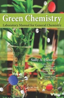bokomslag Green Chemistry Laboratory Manual for General Chemistry