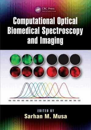 Sarhan M. Musa - Computational Optical Biomedical Spectroscopy and Imaging, Inbunden