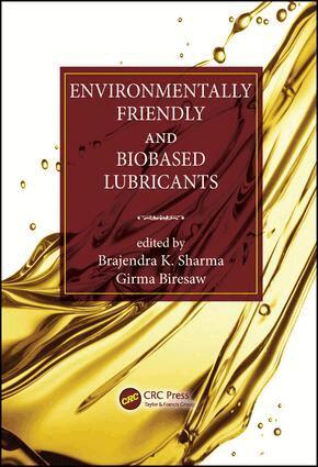 Brajendra K. Sharma, Girma Biresaw - Environmentally Friendly and Biobased Lubricants, Inbunden