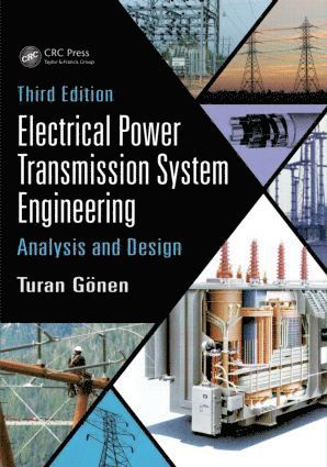 Turan Gonen - Electrical Power Transmission System Engineering, Inbunden