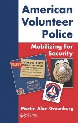 bokomslag American Volunteer Police: Mobilizing for Security