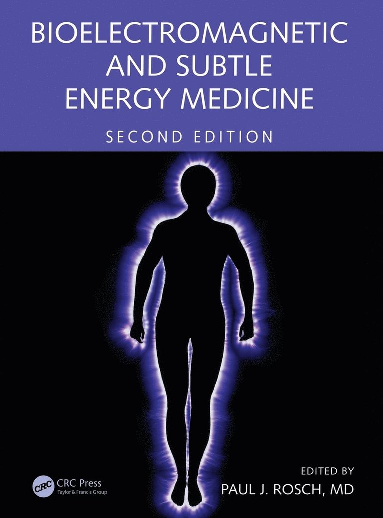 Bioelectromagnetic and Subtle Energy Medicine