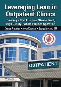 bokomslag Leveraging Lean in Outpatient Clinics