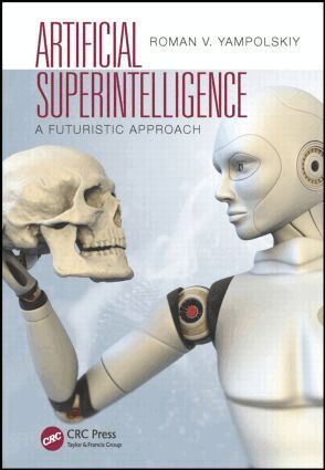 Roman V. Yampolskiy - Artificial Superintelligence, Häftad