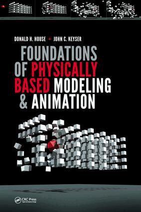 Donald House, John C. Keyser - Foundations of Physically Based Modeling and Animation, Inbunden