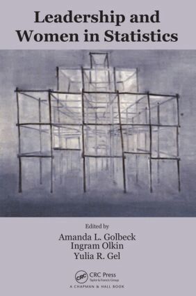 Amanda L. Golbeck, Ingram Olkin, Yulia R. Gel - Leadership and Women in Statistics, Inbunden