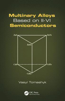 Vasyl Tomashyk - Multinary Alloys Based on II-VI Semiconductors, Inbunden