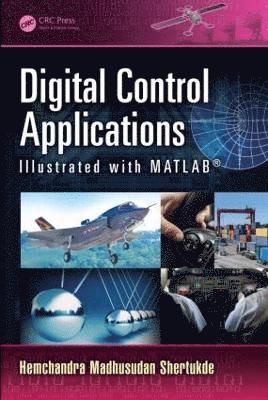 bokomslag Digital Control Applications Illustrated with MATLAB