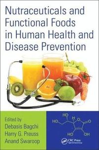 bokomslag Nutraceuticals and Functional Foods in Human Health and Disease Prevention