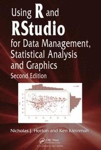 bokomslag Using R and RStudio for Data Management, Statistical Analysis, and Graphics