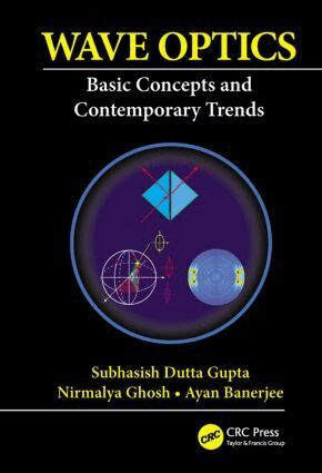 Subhasish Dutta Gupta, Nirmalya Ghosh, Ayan Banerjee - Wave Optics, Inbunden