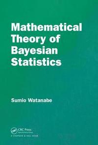 bokomslag Mathematical Theory of Bayesian Statistics