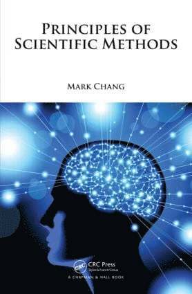 Mark Chang - Principles of Scientific Methods, Häftad