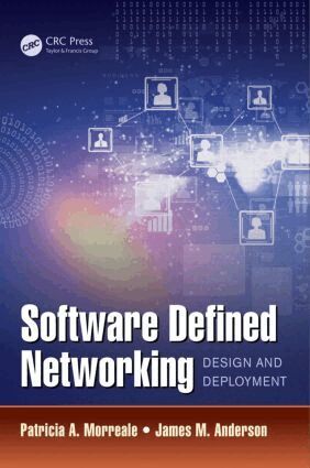 Patricia A. Morreale, James M. Anderson - Software Defined Networking, Inbunden
