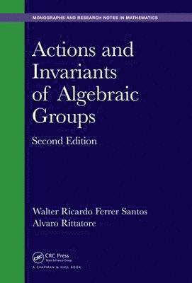 bokomslag Actions and Invariants of Algebraic Groups