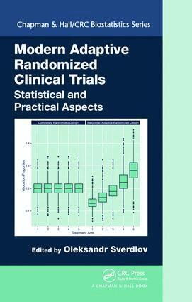 Oleksandr Sverdlov - Modern Adaptive Randomized Clinical Trials, Inbunden