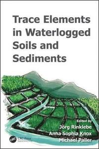 bokomslag Trace Elements in Waterlogged Soils and Sediments