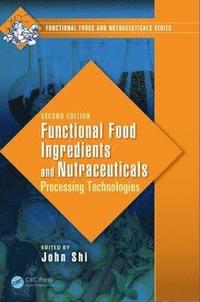 bokomslag Functional Food Ingredients and Nutraceuticals