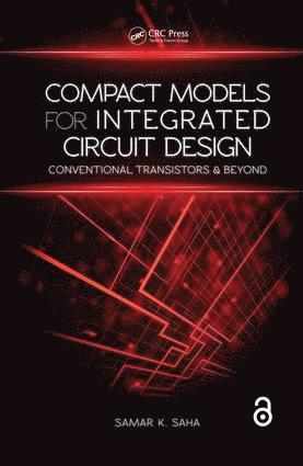 Samar K. Saha, USA) Saha, Samar K. (Santa Clara University, California - Compact Models for Integrated Circuit Design, Inbunden