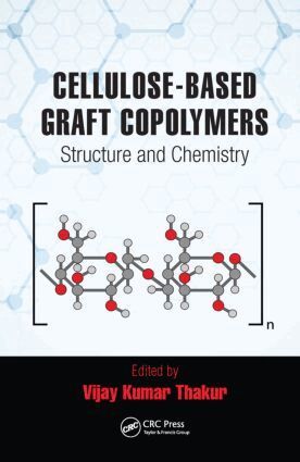 Vijay Kumar Thakur - Cellulose-Based Graft Copolymers, Inbunden