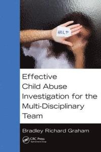 bokomslag Effective Child Abuse Investigation for the Multi-Disciplinary Team