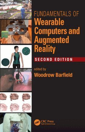 Woodrow Barfield - Fundamentals of Wearable Computers and Augmented Reality, Inbunden