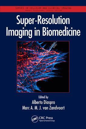 Alberto Diaspro, Marc A. M. J. van Zandvoort - Super-Resolution Imaging in Biomedicine, Inbunden