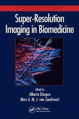 Super-Resolution Imaging in Biomedicine 1
