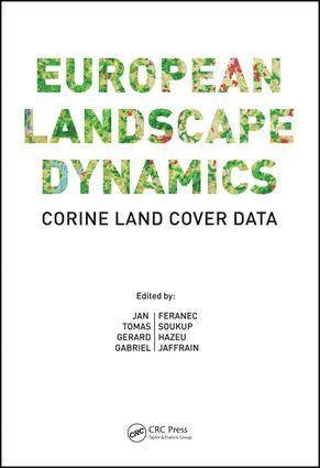 Jan Feranec, Tomas Soukup, Gerard Hazeu, Gabriel Jaffrain, The Netherlands) Hazeu, Gerard (Alterra, Green World Research, Wageningen - European Landscape Dynamics, Inbunden
